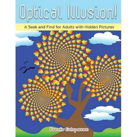 Optical Illusion! a Seek and Find for Adults with Hidden (Best Optical Illusions Ever)