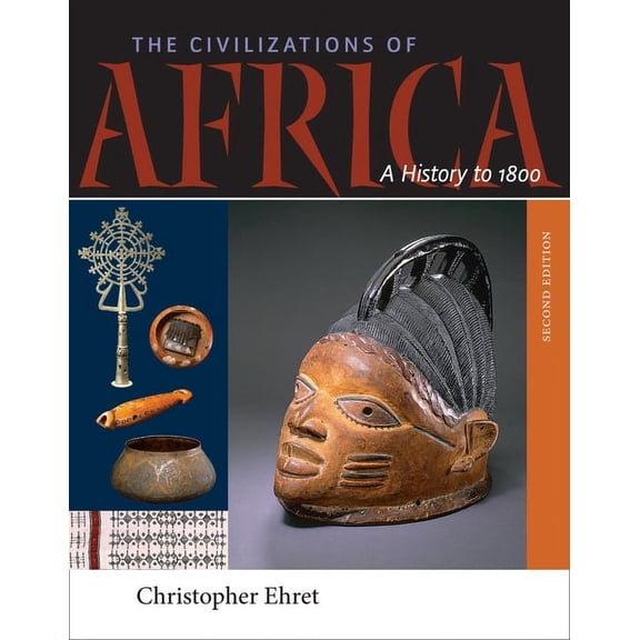 The Civilizations of Africa: A History to 1800, (Paperback)