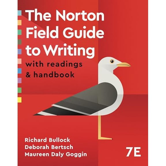 The Norton Field Guide to Writing: with Readings and Handbook, 9781324087632, 1324087633, Paperback, Seventh edition