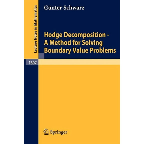 Lecture Notes in Mathematics Hodge Decomposition - A Method for Solving Boundary Value Problems, Book 1607, (Paperback)