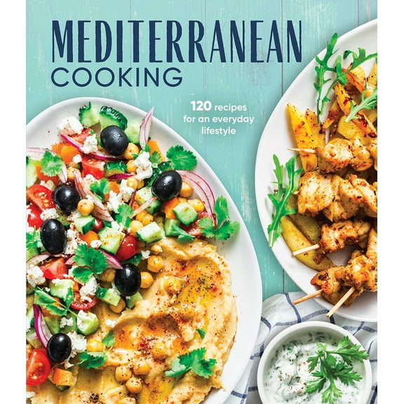 Pre-Owned Mediterranean Cooking: 120 Recipes for an Everyday Lifestyle (Hardcover) 1645583899 9781645583899