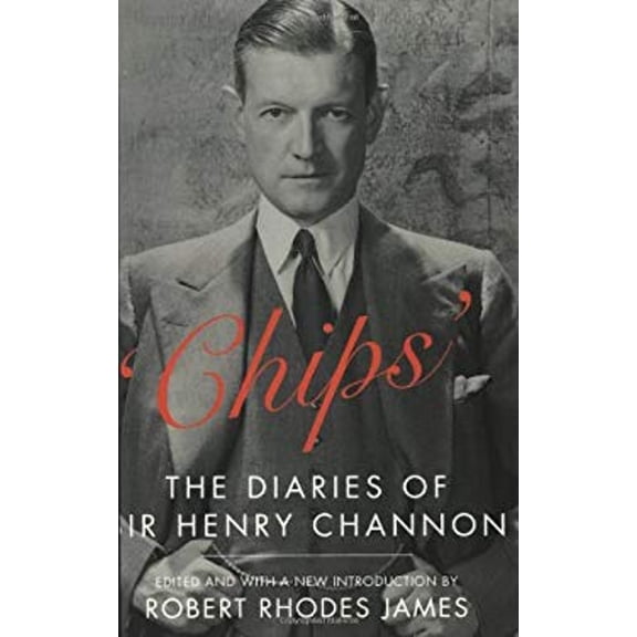Pre-Owned Chips : The Diaries of Sir Henry Channon (Paperback) 1857994930 9781857994933