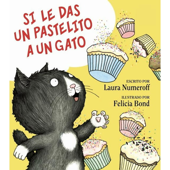 If You Give... Si Le Das Un Pastelito a Un Gato: If You Give a Cat a Cupcake (Spanish Edition), (Hardcover)
