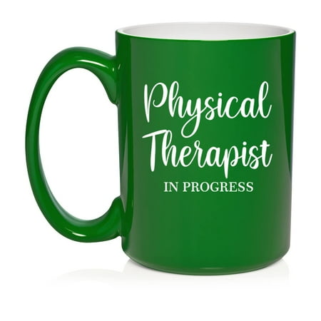

Physical Therapist In Progress Ceramic Coffee Mug Tea Cup Gift (15oz Green)
