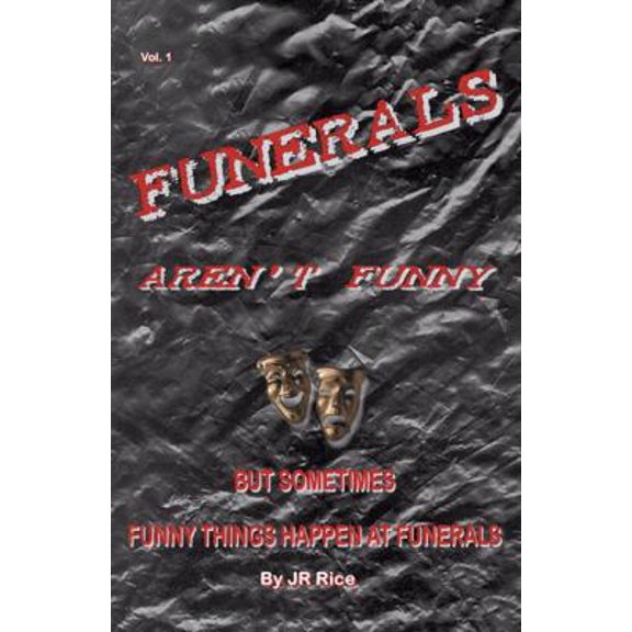 Pre-Owned Funerals Aren't Funny, But Sometimes Funny Things Happen at Funerals (Paperback) 0741431645 9780741431646