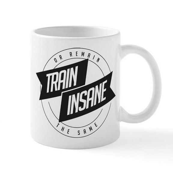 CafePress - Train Insane Mug - 11 oz Ceramic Mug - Novelty Coffee Tea Cup