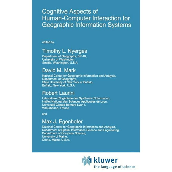 NATO Science Series D: Cognitive Aspects of Human-Computer Interaction for Geographic Information Systems, Book 83, (Hardcover)