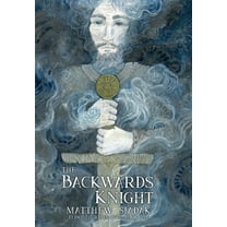Eldritch Remnants The Backwards Knight, Book 1, (Hardcover)