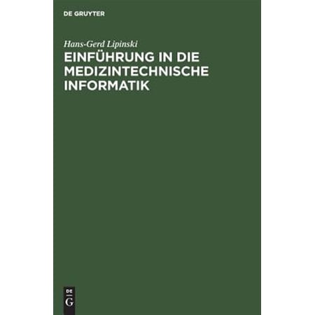 Einf&Atilde;&frac14;hrung in die medizintechnische Informatik (Hardcover)