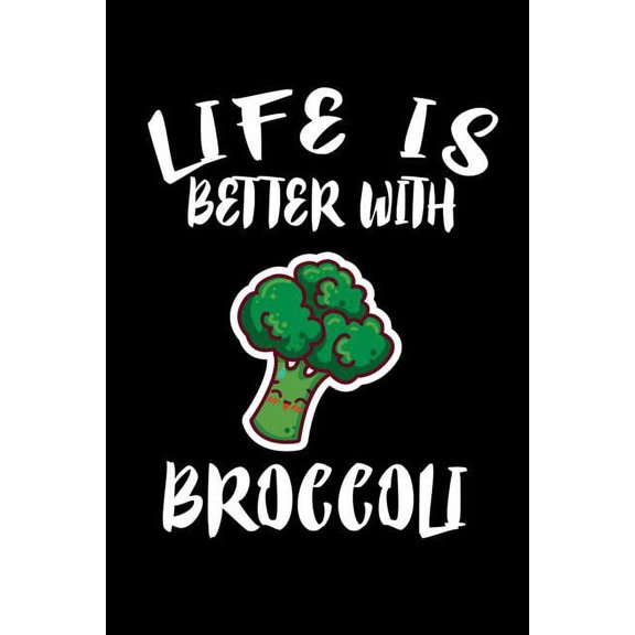 Life Is Better With Broccoli: Animal Nature Collection (Paperback)