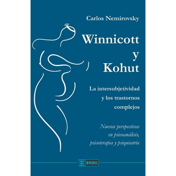 Winnicott y Kohut, (Paperback)