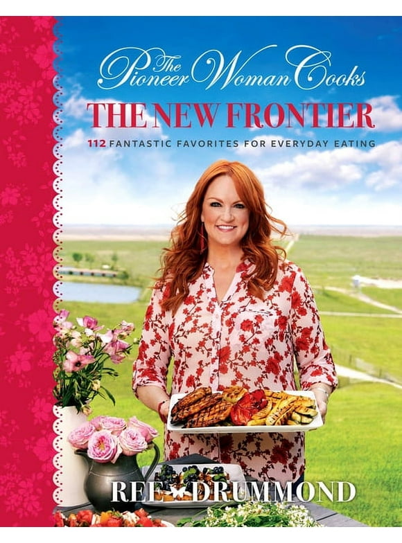 The Pioneer Woman Cooks--The New Frontier (Hardcover)