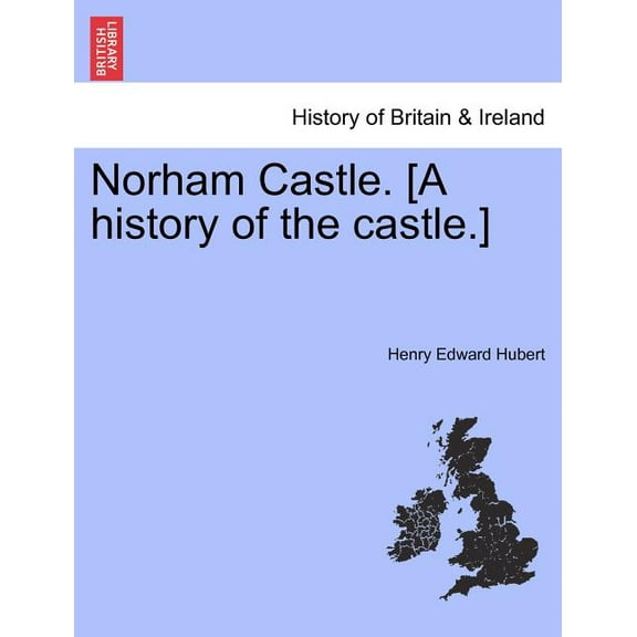 Norham Castle. [A History of the Castle.] (Paperback)