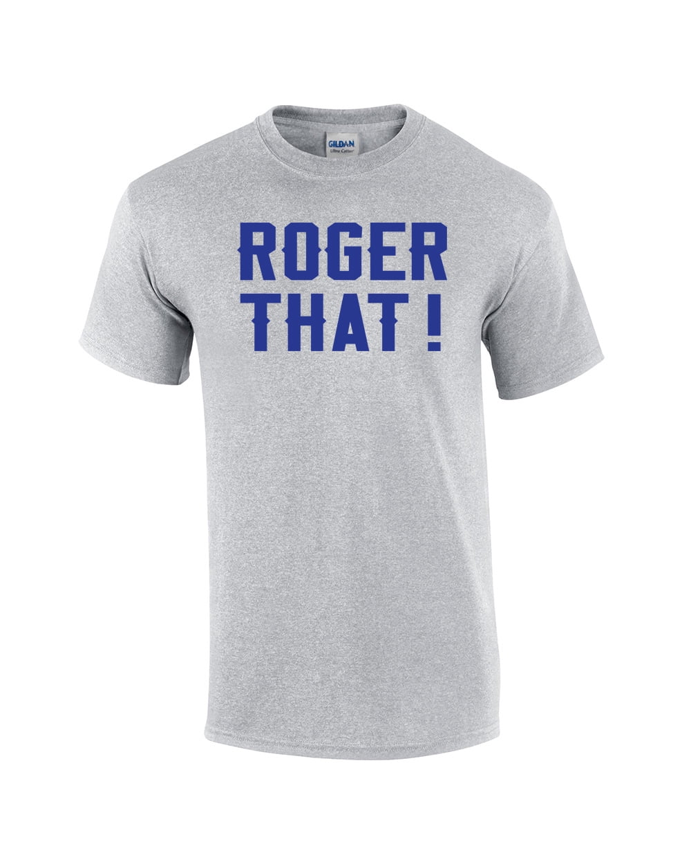Hunger Viewer Simplicity Roger That Comedic Short Sleeve T-shirt-Sportsgray-6Xl - Walmart.com