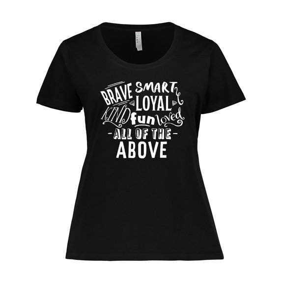 Inktastic Brave Smart Loyal Kind Fun Loved All of the Above Women's Plus Size T-Shirt