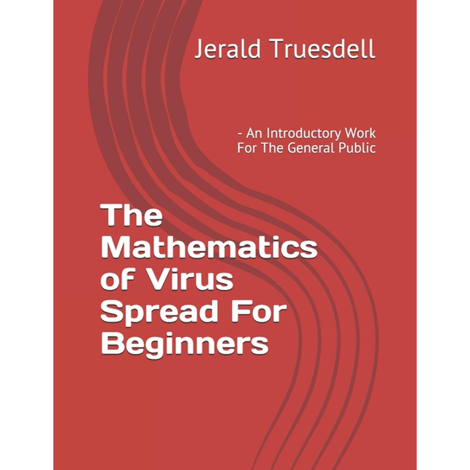 The Mathematics of Virus Spread For Beginners (Paperback)
