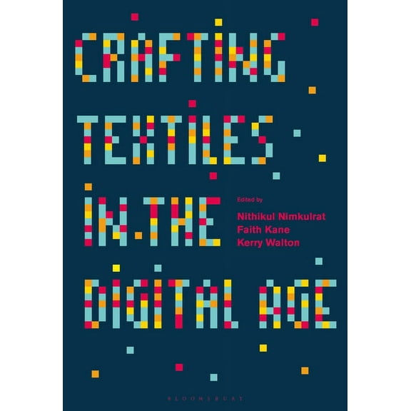 Crafting Textiles in the Digital Age (Paperback)