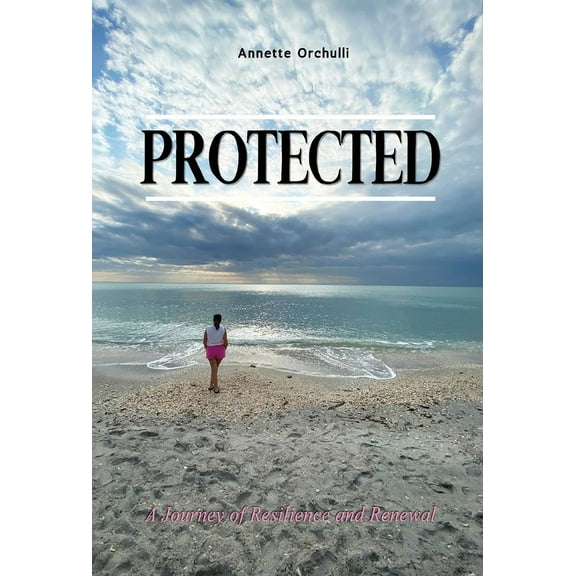 Protected: A Journey of Resilience and Renewal (Hardcover)
