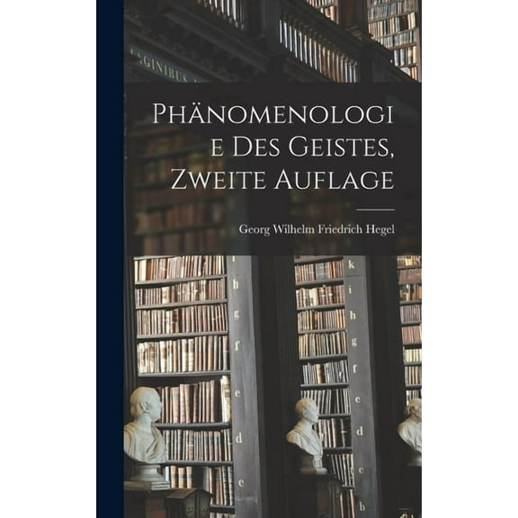 Phänomenologie des Geistes, Zweite Auflage (Hardcover)