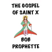 The Gospel According to Saint X (Hardcover)
