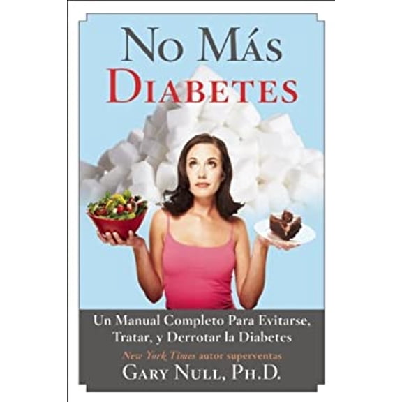Pre-Owned No Ms Diabetes: Una Gua Completa Para Evitar, Tratar, Y Luchar Contra La Diabetes (Paperback) 1629143677 9781629143675