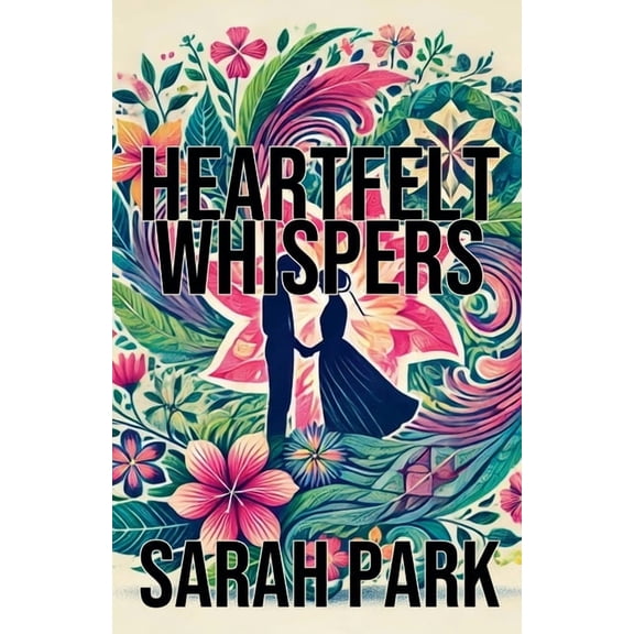 Heartfelt Whispers, (Paperback)