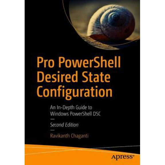 Pre-Owned Pro Powershell Desired State Configuration: An In-Depth Guide to Windows Powershell Dsc (Paperback) 1484234820 9781484234822