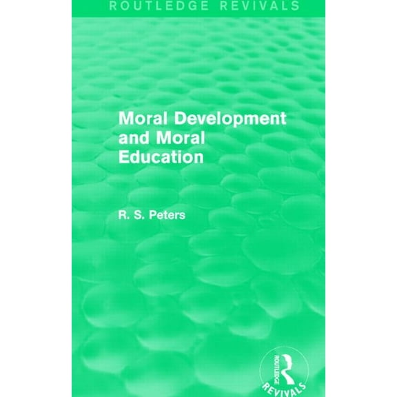 Routledge Revivals Moral Development and Moral Education (Routledge Revivals), (Paperback)