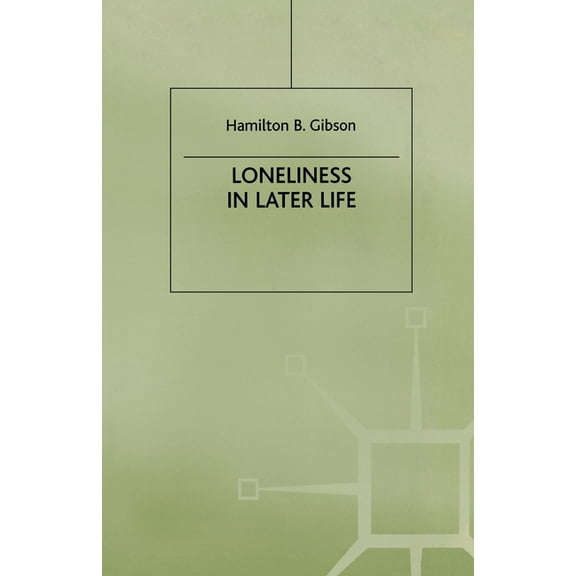Loneliness in Later Life, (Paperback)