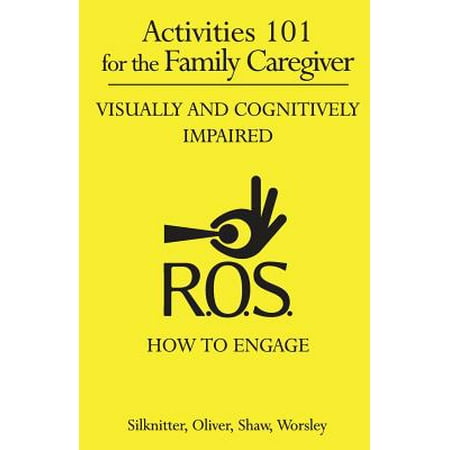 Activities 101 for the Family Caregiver : Visually and Cognitively (Best Jobs For Visually Impaired)