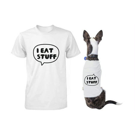 I Eat Stuff Matching Shirts for Human and Pet Funny Tees for Owner and Dog