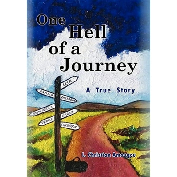 One Hell of a Journey (Paperback) by L Christian Amougou
