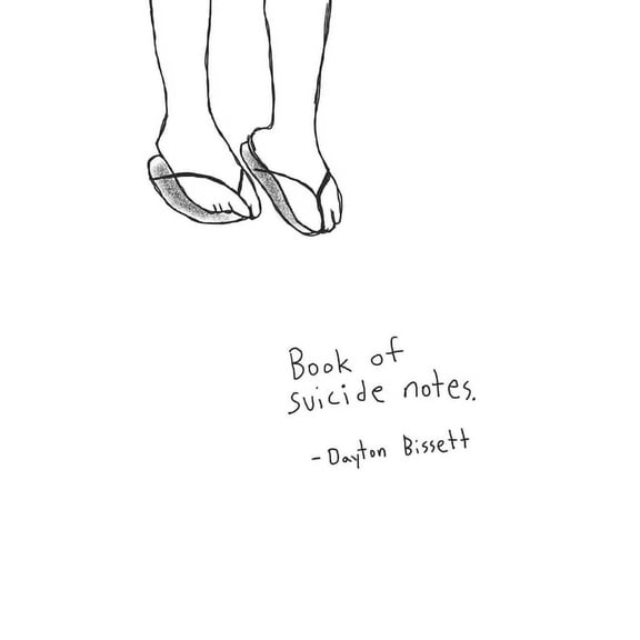 Book of Suicide Notes (Paperback) by Dayton Bissett