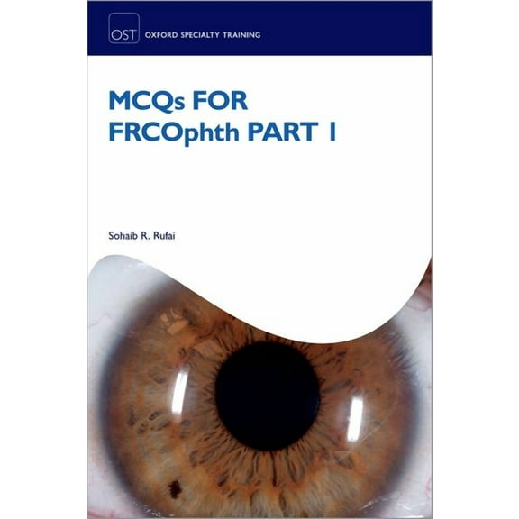 Oxford Specialty Training: Revision Text McQs for Frcophth Part 1, (Paperback)