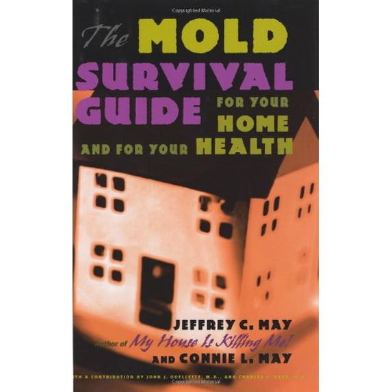 Pre-Owned The Mold Survival Guide : For Your Home and for Your Health (Hardcover)