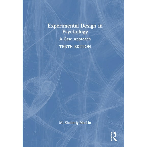 Experimental Design in Psychology: A Case Approach, (Hardcover)