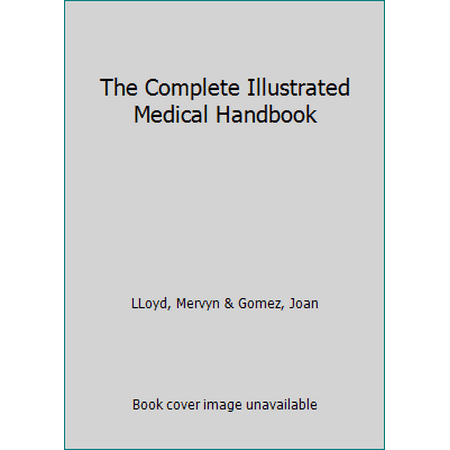 The Complete Illustrated Medical Handbook, Used [Hardcover]