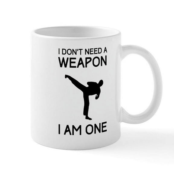 CafePress - Don't Need Weapon I Am One Mugs - 11 oz Ceramic Mug - Novelty Coffee Tea Cup
