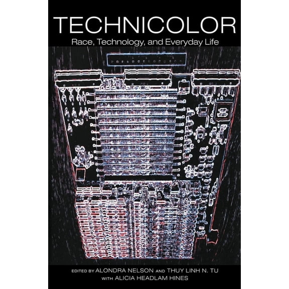 Technicolor: Race, Technology, and Everyday Life, (Paperback)
