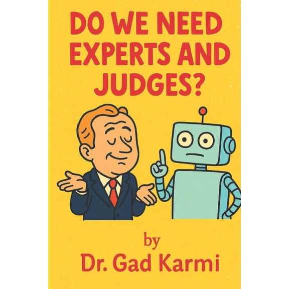 Do We Need Experts and Judges ?, (Paperback)