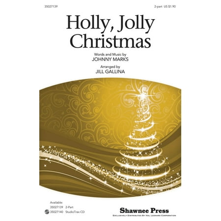 Christmas Shawnee Press - Shawnee Press Holly, Jolly Christmas 2-Part arranged by Jill Gallina