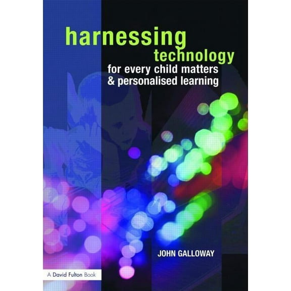 Harnessing Technology for Every Child Matters and Personalised Learning, (Paperback)