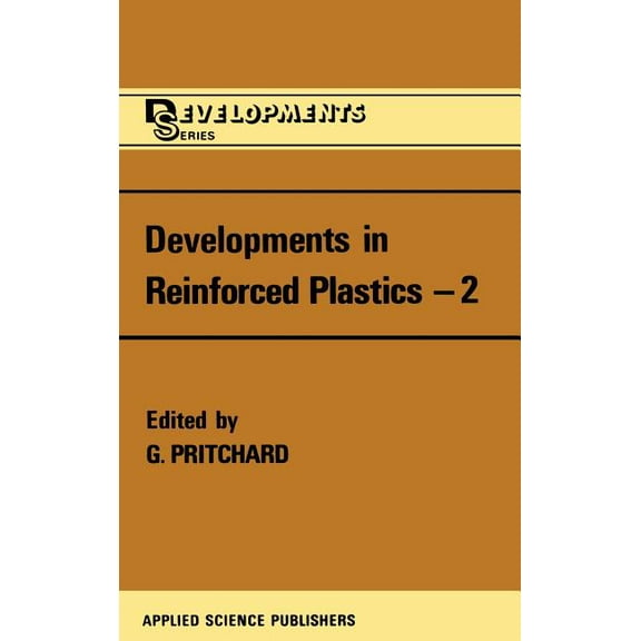Developments in Reinforced Plastics Developments in Reinforced Plastics, Book 2, (Hardcover)