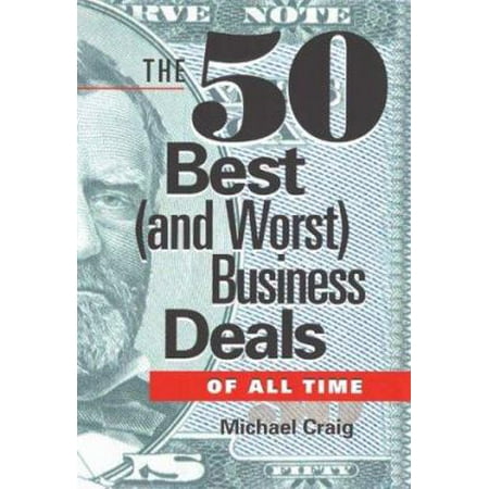 The 50 Best (and Worst) Business Deals of All Time (Hardcover - Used) 1564144771 9781564144775
