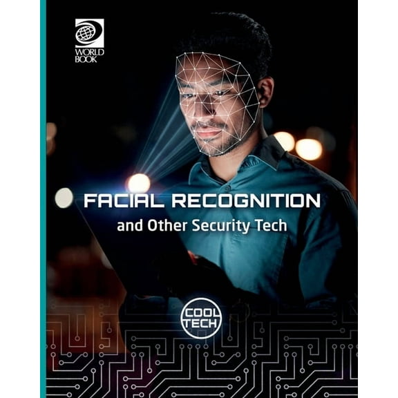 Cool Tech 3 Facial Recognition and Other Security Tech, Book 6, (Paperback)