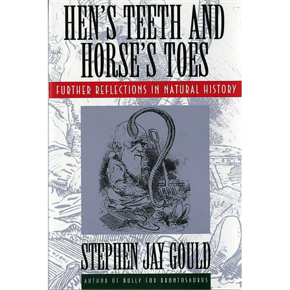 Hen's Teeth and Horse's Toes: Further Reflections in Natural History, (Paperback)