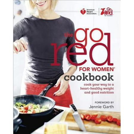American Heart Association The Go Red For Women Cookbook -