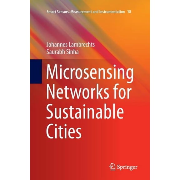 Smart Sensors, Measurement and Instrumen Microsensing Networks for Sustainable Cities, Book 18, (Paperback)