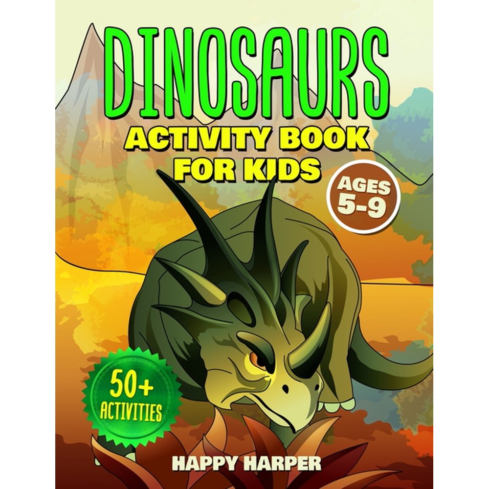 Dinosaurs Activity Book For Kids Ages 5-9 : The Ultimate Fun Dinosaur ...