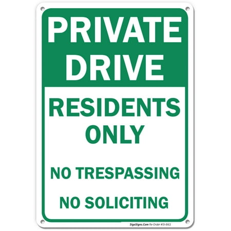 Private Drive Sign No Trespassing Sign, Private Drive Residents Only No Trespassing No Soliciting, 10x14 Quality Aluminum, Long Lasting, Easy Mounting, Indoor/Outdoor Use, By SIGO SIGNS ()